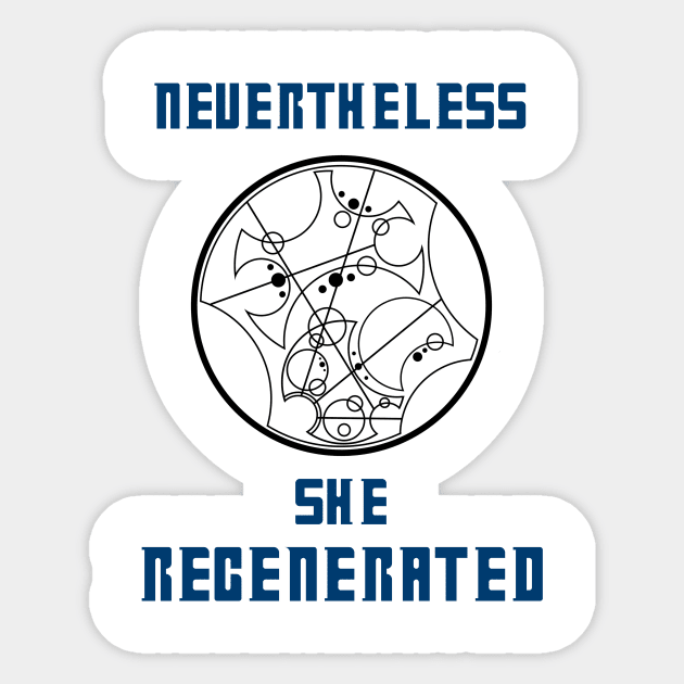 Nevertheless She Regenerated - Light Sticker by CaptainsLady